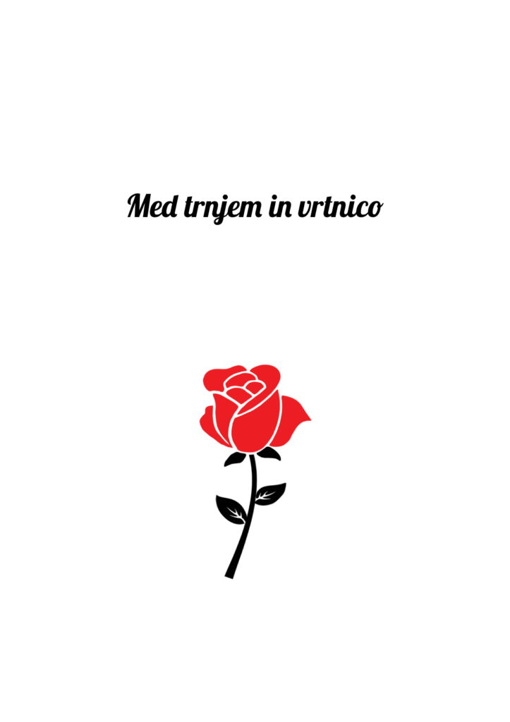 Med trnjem in vrtnico